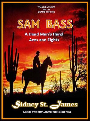 cover image of Sam Bass--A Dead Man's Hand, Aces and Eights